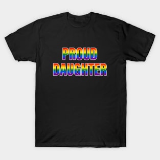 Rainbow Proud Daughter LGBTQ Pride T-Shirt